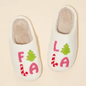 FA LA LA LA Fuzzy Slippers